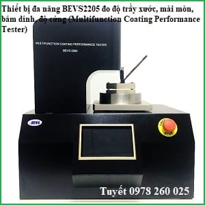Thiết bị đa năng BEVS 2205 đo độ trầy xước, mài mòn, bám dính, độ cứng